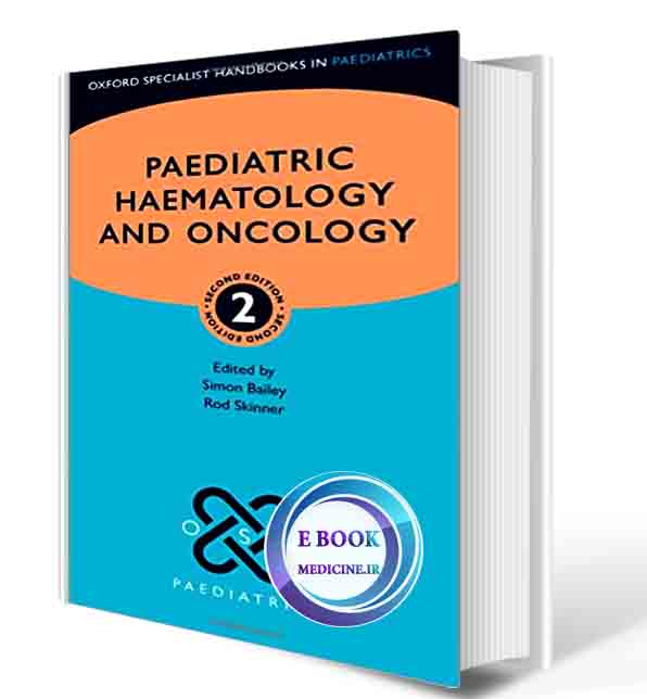 دانلود کتاب Paediatric Haematology and Oncology (Oxford Specialist Handbooks in Paediatrics) 2nd Edition 2023 (ORIGINAL PDF)